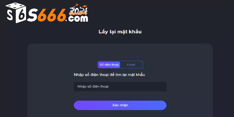 Quên mật khẩu đăng nhập S666 phải làm sao?