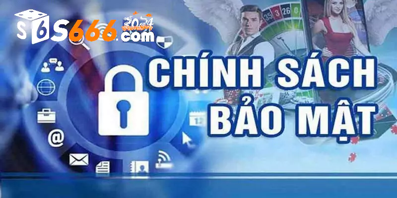 Trách nhiệm của thành viên trong chính sách bảo mật của S666