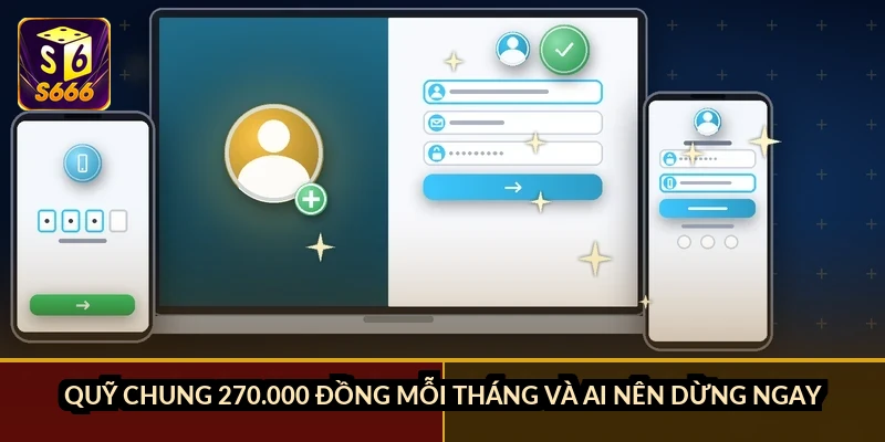 Quỹ chung 270.000 đồng mỗi tháng và ai nên dừng ngay